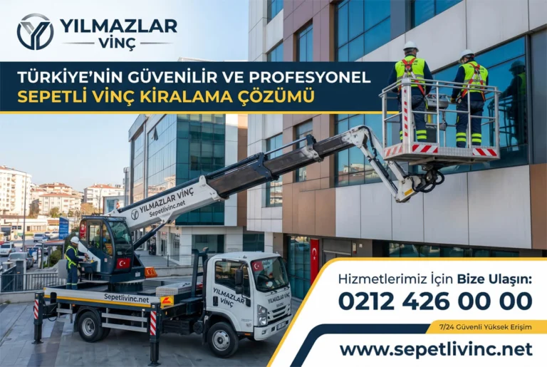 Kayaşehir Sepetli Vinç Kiralama Hizmetleri